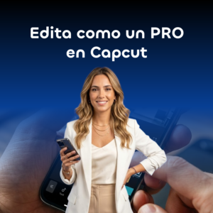 Edita como PRO en Capcut